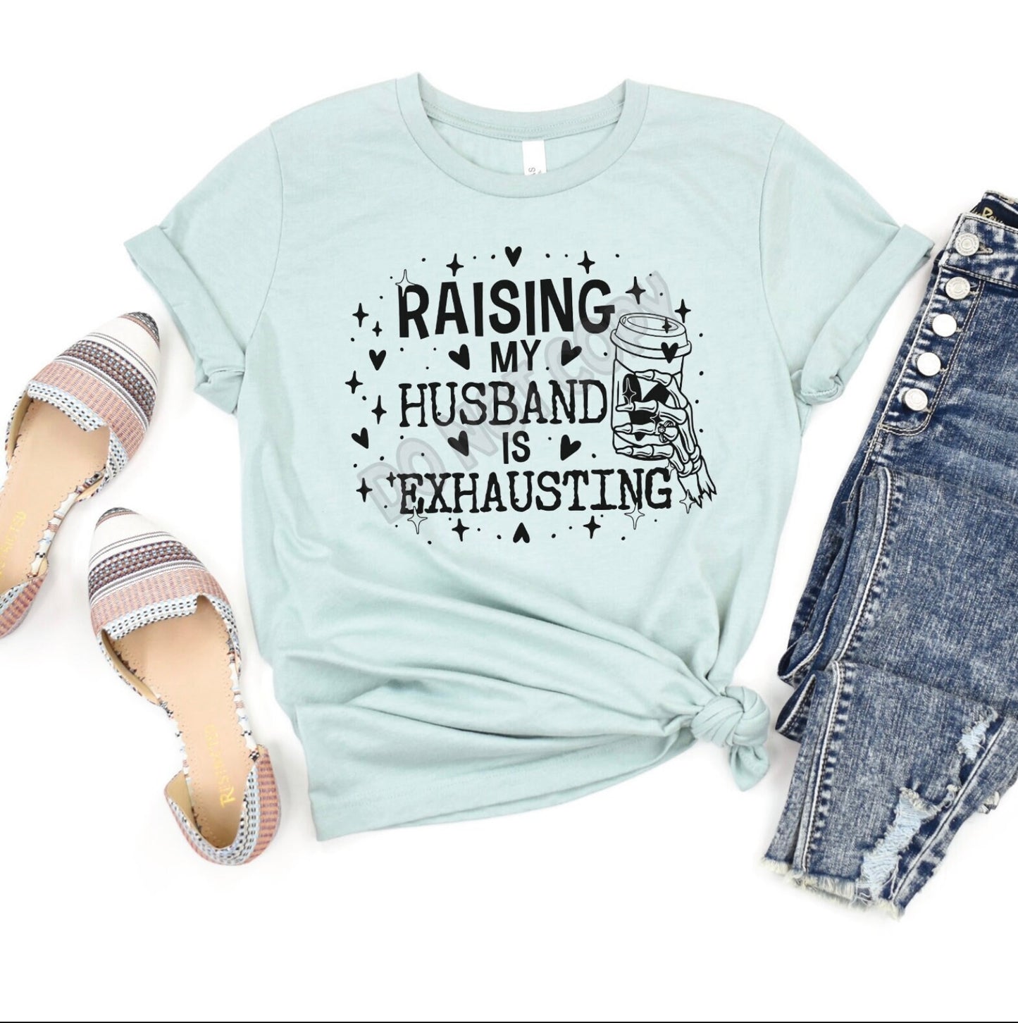 Raising My Husband Is Exhausting - Light Blue